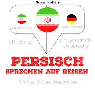 Persisch sprechen auf Reisen als Hörbuch