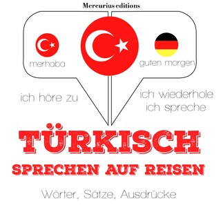 Türkisch sprechen auf Reisen als Hörbuch
