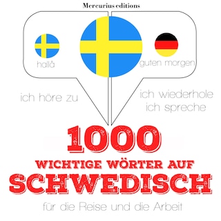 1000 wichtige Wörter auf Schwedisch für die Reise und die Arbeit als Hörbuch