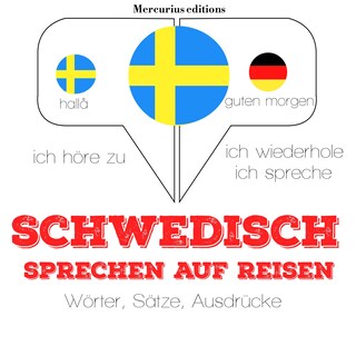 Schwedisch sprechen auf Reisen als Hörbuch