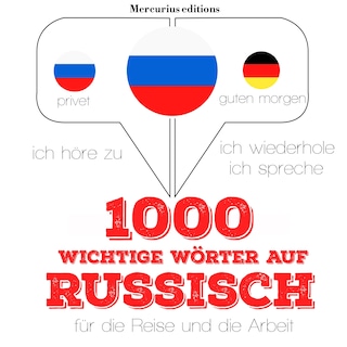 1000 wichtige Wörter auf Russisch für die Reise und die Arbeit als Hörbuch