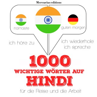 1000 wichtige Wörter auf Hindi für die Reise und die Arbeit als Hörbuch