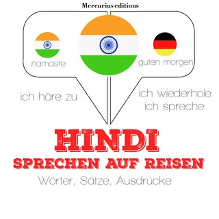 Hindi sprechen auf Reisen als Hörbuch