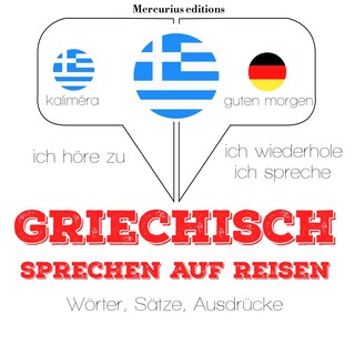Griechisch sprechen auf Reisen als Hörbuch