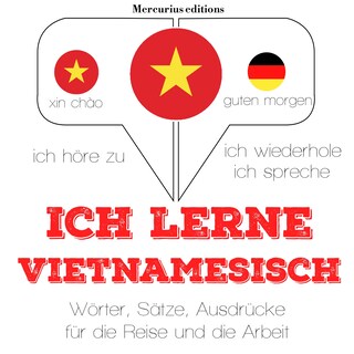Ich lerne Vietnamesisch als Hörbuch