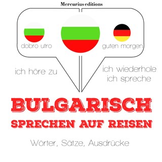 Bulgarisch sprechen auf Reisen als Hörbuch