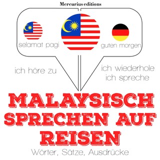 Malaysisch sprechen auf Reisen als Hörbuch
