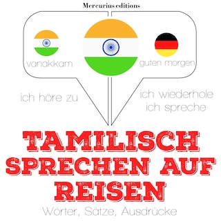 Tamilisch sprechen auf Reisen als Hörbuch