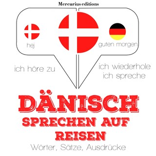 Dänisch sprechen auf Reisen als Hörbuch