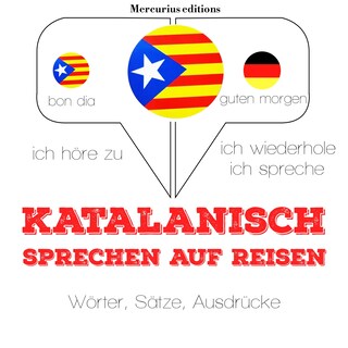 Katalanisch sprechen auf Reisen als Hörbuch