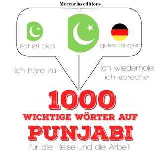 1000 wichtige Wörter auf Punjabi für die Reise und die Arbeit als Hörbuch