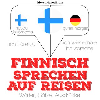 Finnisch sprechen auf Reisen als Hörbuch
