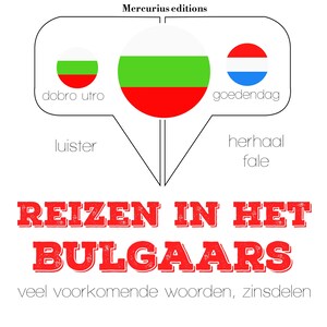 Reizen in het Bulgaars - luisterboek