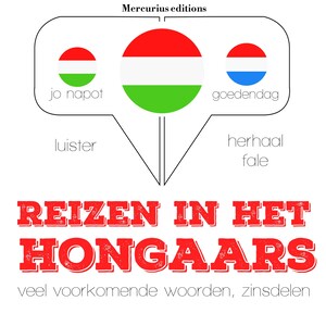 Reizen in het Hongaars - luisterboek