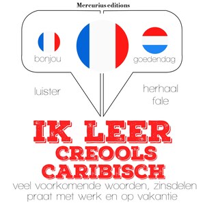 Ik leer Creools Caribisch - luisterboek