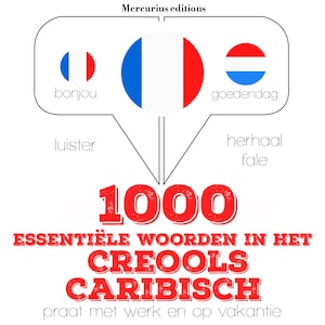 1000 essentiële woorden in het Creools Caribisch - luisterboek