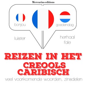 Reizen in het Creools Caribisch - luisterboek