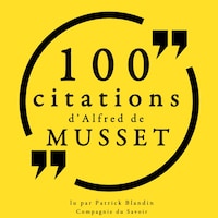 100 citations d'Alfred de Musset