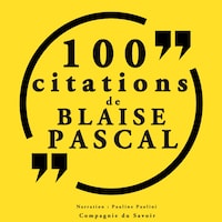 100 citations Blaise Pascal