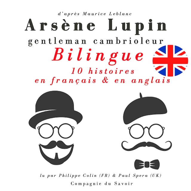 Kirjankansi teokselle Arsène Lupin, gentleman cambrioleur, édition bilingue francais-anglais : 10 histoires en français, 5 histoires en anglais