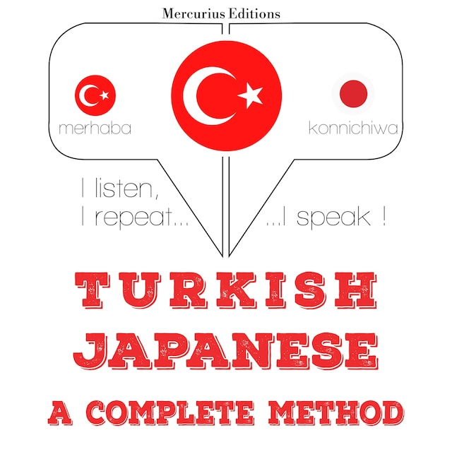 Portada de libro para Türkçe - Japonca: eksiksiz bir yöntem