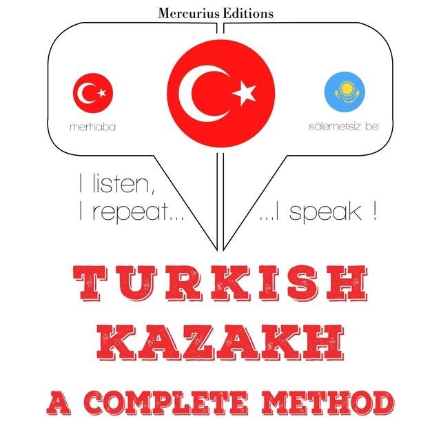 Boekomslag van Türkçe - Kazakça: eksiksiz bir yöntem