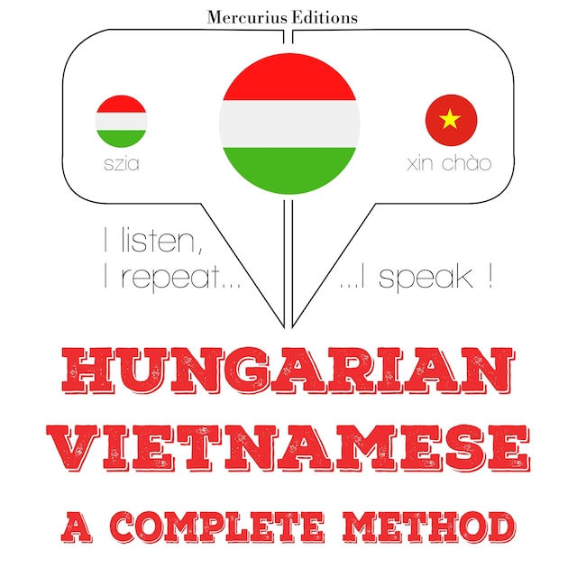 Kirjankansi teokselle Magyar - vietnami: teljes módszer