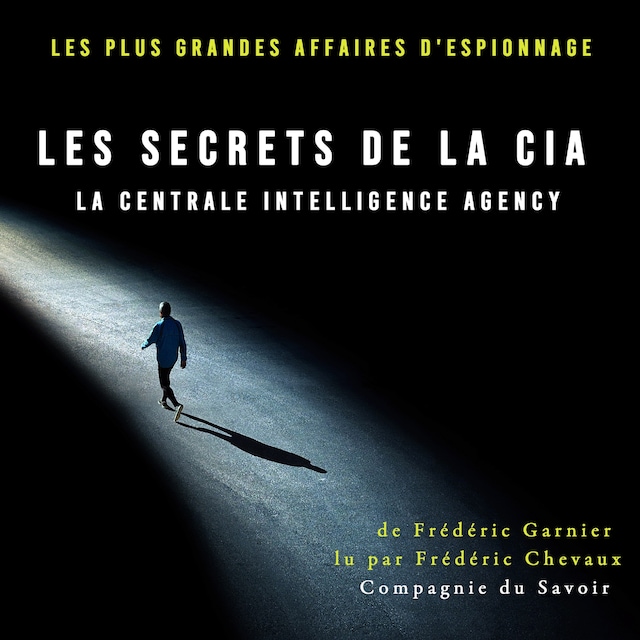 Okładka książki dla Les Secrets de la CIA, la Centrale Intelligence Agency