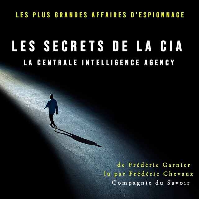 Buchcover für Les Secrets de la CIA, la Centrale Intelligence Agency