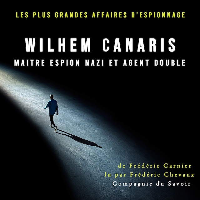 Okładka książki dla Wilhem Canaris, maitre espion nazi et agent double