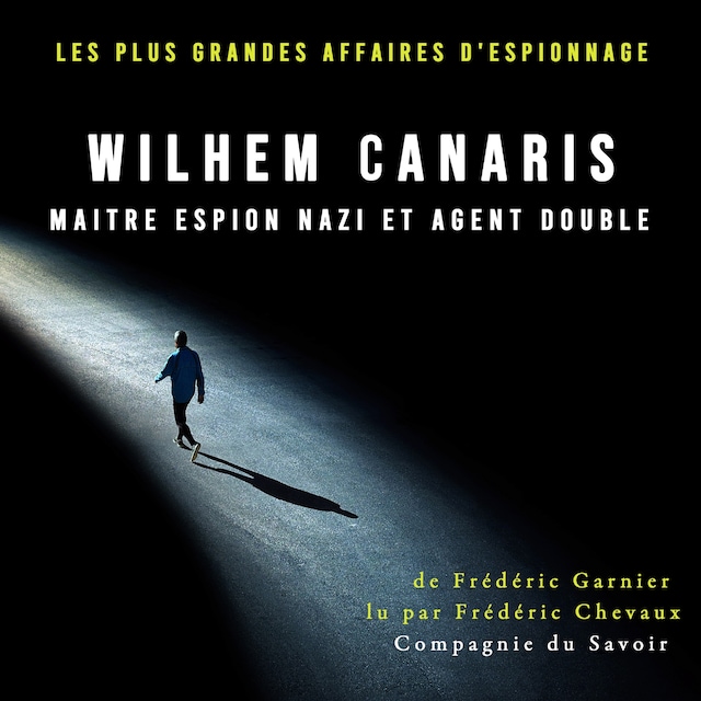 Copertina del libro per Wilhem Canaris, maitre espion nazi et agent double