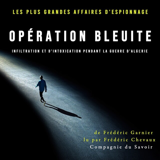 Boekomslag van Opération Bleuite, infiltration et d'intoxication pendant la Guerre d'Algérie