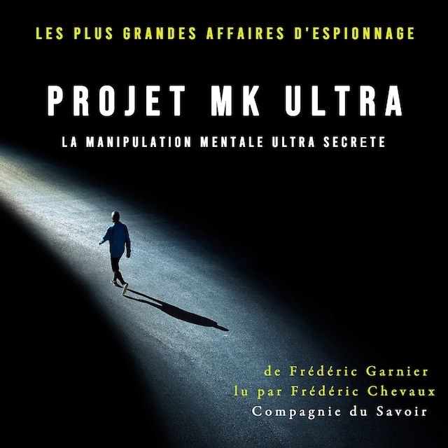 Boekomslag van Projet MK Ultra, la manipulation mentale ultra secrète