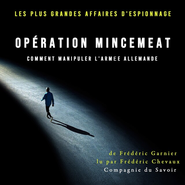 Buchcover für Opération Mincemeat, comment manipuler l'armée allemande