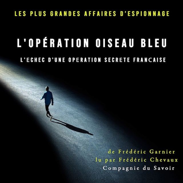 Okładka książki dla L'Opération oiseau bleu, l'échec d'une opération secrète française