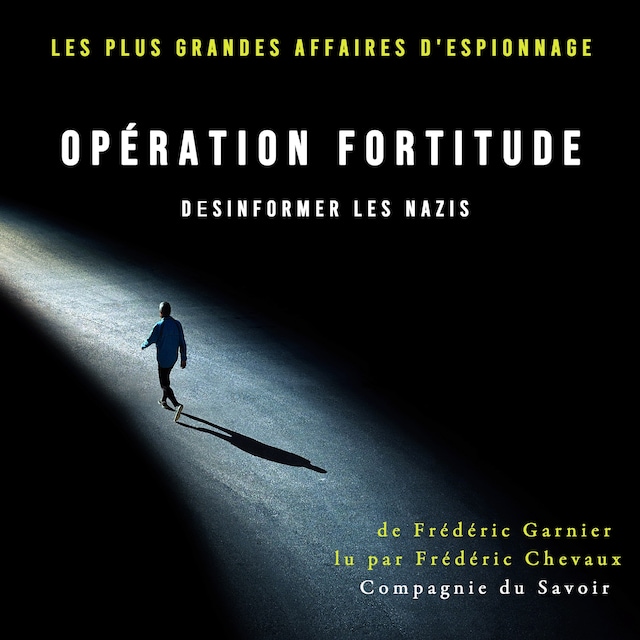 Portada de libro para Opération Fortitude, désinformer les nazis