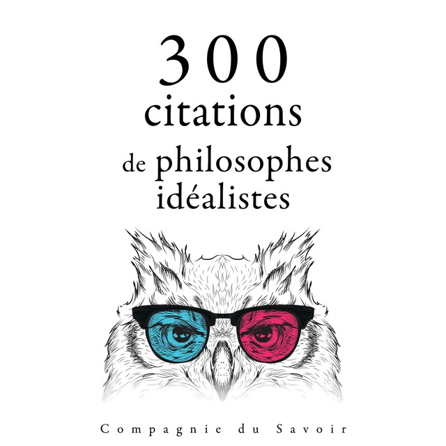 Kirjankansi teokselle 300 citations de philosophes idéalistes