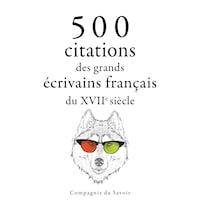 500 citations des grands écrivains français du 17ème siècle
