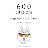 600 citations des grands écrivains du XVIIIe siècle
