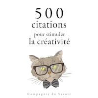 500 citations pour stimuler la créativité