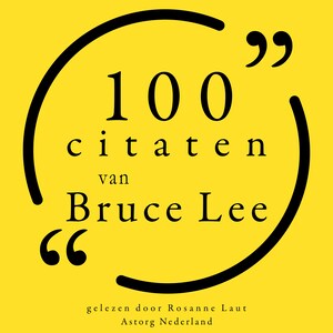 100 citaten van Bruce Lee - luisterboek