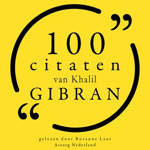 100 citaten van Khalil Gibran - luisterboek