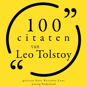 100 citaten van Leo Tolstoy - luisterboek