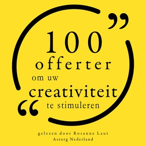 100 citaten om uw creativiteit te stimuleren - luisterboek