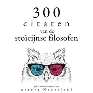 300 citaten van de Stoïcijnse filosofen - luisterboek
