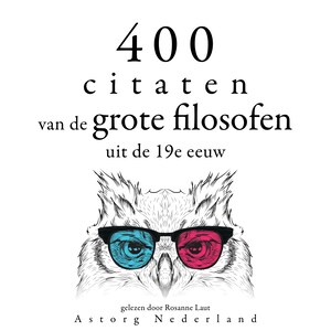 400 citaten van de grote filosofen uit de 19e eeuw - luisterboek