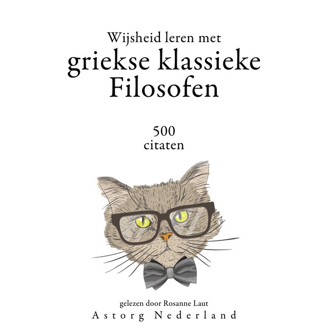 Okładka książki dla Wijsheid leren met Griekse Klassieke Filosofen 500 citaten