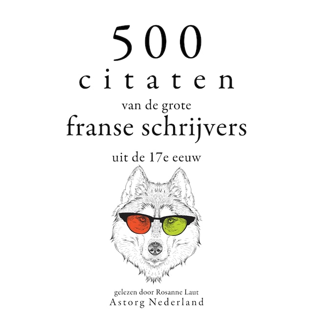 Book cover for 500 citaten van de grote Franse schrijvers uit de 17e eeuw