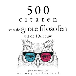 500 citaten van de grote filosofen uit de 19e eeuw - luisterboek