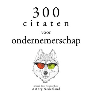 300 citaten voor ondernemerschap - luisterboek